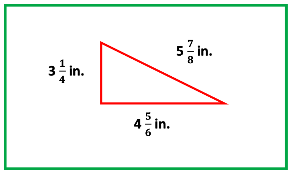 Math in Middle School:  A right triangle with sides measured in inches with values of mixed numbers