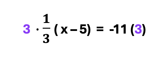 Equations, Fractions, and Parentheses: 3 times 1/3(x - 5) = -11(3)